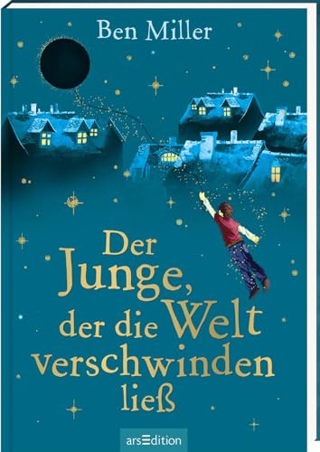 Der Junge, der die Welt verschwinden ließ von Ben Miller