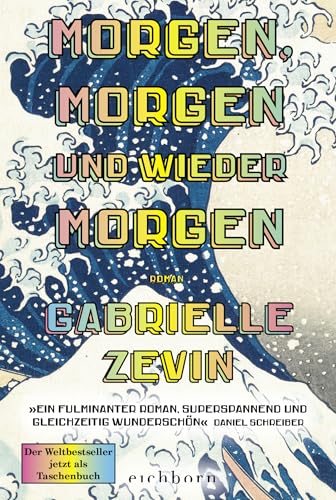 Morgen, morgen und wieder morgen von Gabrielle Zevin