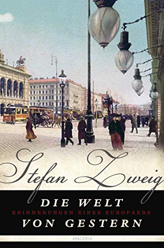 Die Welt von gestern von Stefan Zweig