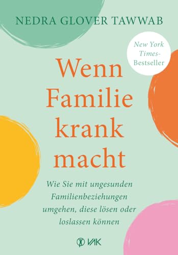 Wenn Familie krank macht von Nedra Glover Tawwab