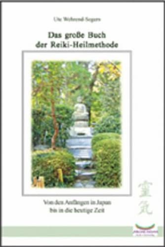 Das große Buch der Reiki-Heilmethode von Ute Wehrend-Segers