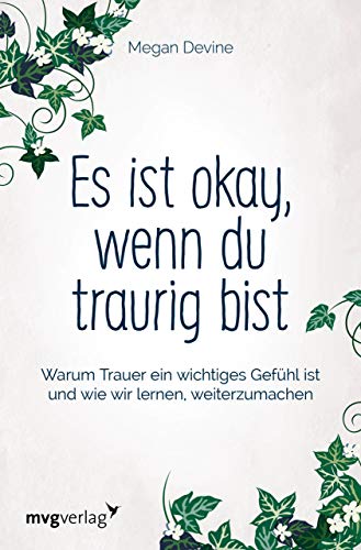 Es ist okay, wenn du traurig bist von Megan Devine