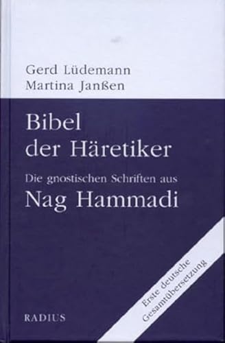 Bibel der Häretiker von Martina Janssen & Gerd Lüdemann
