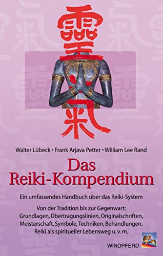 Das Reiki-Kompendium von Walter Lübeck & Frank A Petter & William L Rand