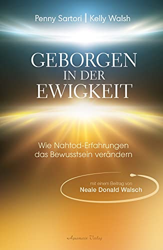 Geborgen in der Ewigkeit von Penny Sartori & Kelly Walsh