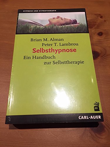Selbsthypnose von Brian M Alman & Peter T Lambrou