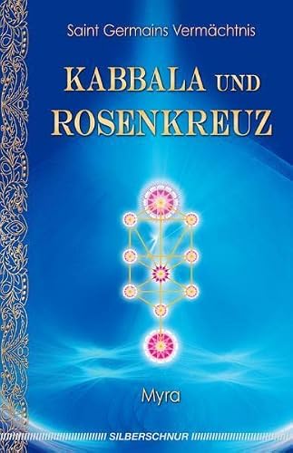 Kabbala und Rosenkreuz von Myra