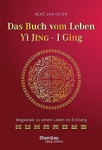 Das Buch vom Leben – Yi Jing von René van Osten