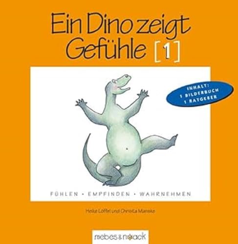 Ein Dino zeigt Gefühle von Christa Manske & Heike Löffel