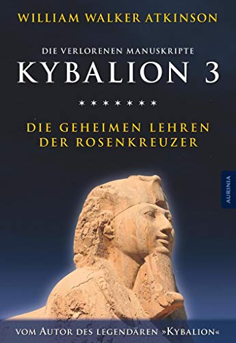 Kybalion 3 von William Walker Atkinson & Magus Incognito