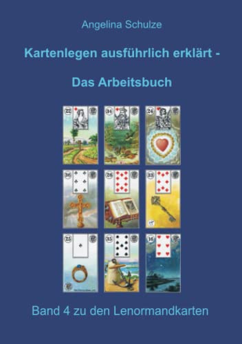 Kartenlegen ausführlich erklärt – Das Arbeitsbuch von Angelina Schulze
