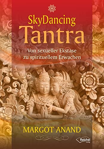 SkyDancing Tantra von Margot Anand