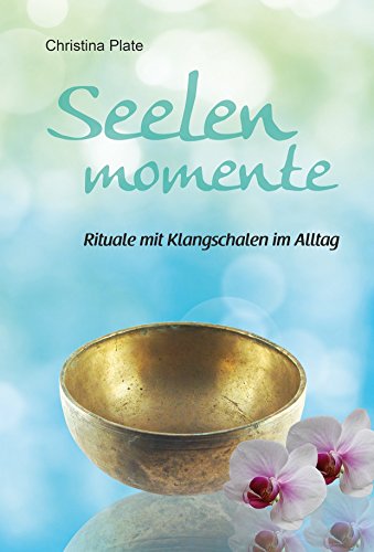 Seelenmomente von Christina Plate
