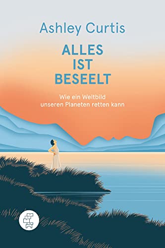 Alles ist beseelt von Ashley Curtis