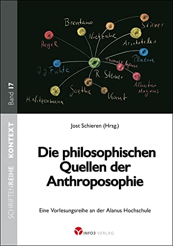 Die philosophischen Quellen der Anthroposophie von Jost Schieren (Hrsg.)