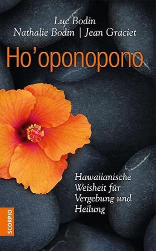 Ho’oponopono – Hawaiianische Weisheit von Luc Bodin & Nathalie Bodin & Jean Graciet