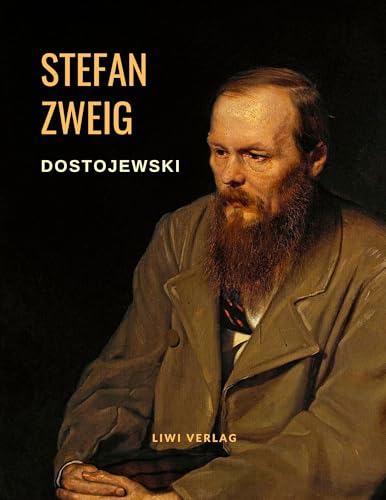 Dostojewski von Stefan Zweig
