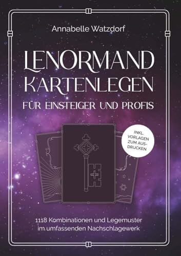 Lenormand Kartenlegen für Einsteiger und Profis von Annabelle Watzdorf