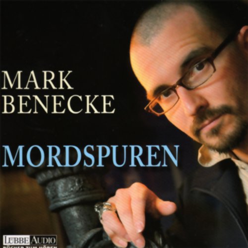 Mordspuren von Mark Benecke