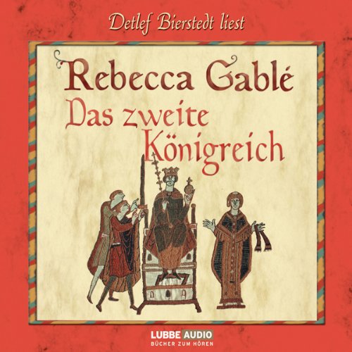 Das zweite Königreich von Rebecca Gablé
