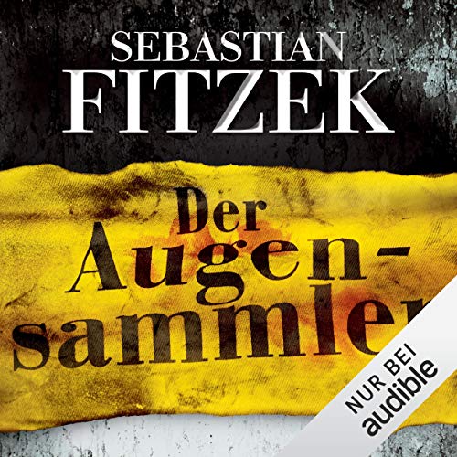 Der Augensammler von Sebastian Fitzek