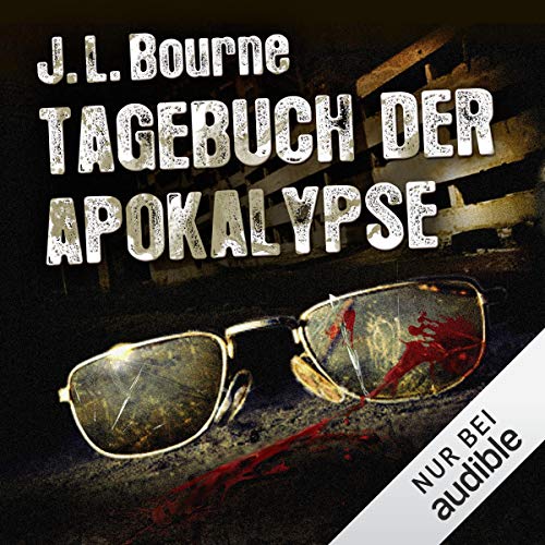 Tagebuch der Apokalypse von J. L. Bourne