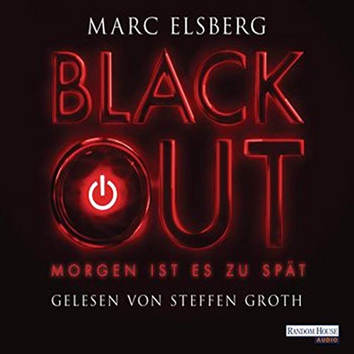 Blackout: Morgen ist es zu spät von Marc Elsberg
