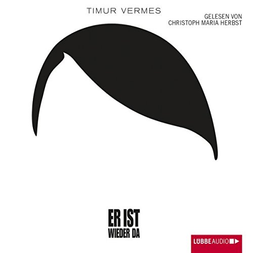 Er ist wieder da von Timur Vermes