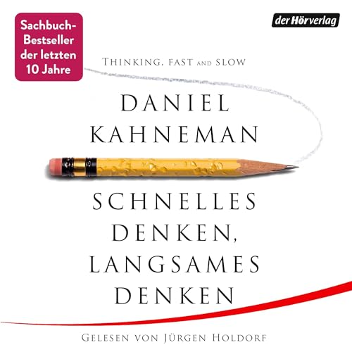 Schnelles Denken, langsames Denken von Daniel Kahneman