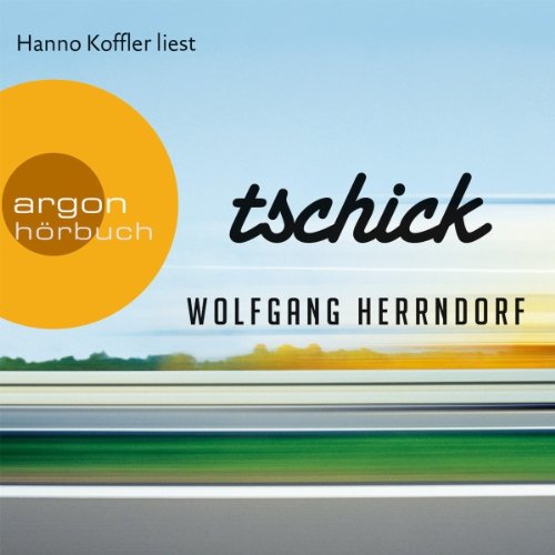 Tschick von Wolfgang Herrndorf