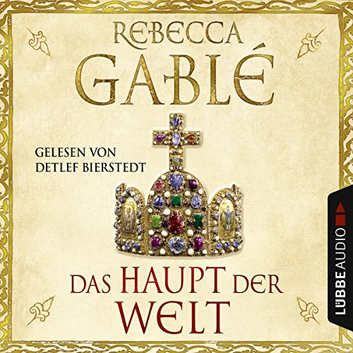 Das Haupt der Welt von Rebecca Gablé