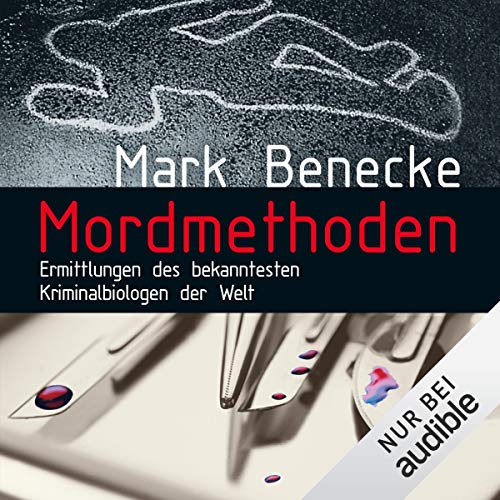 Mordmethoden von Mark Benecke
