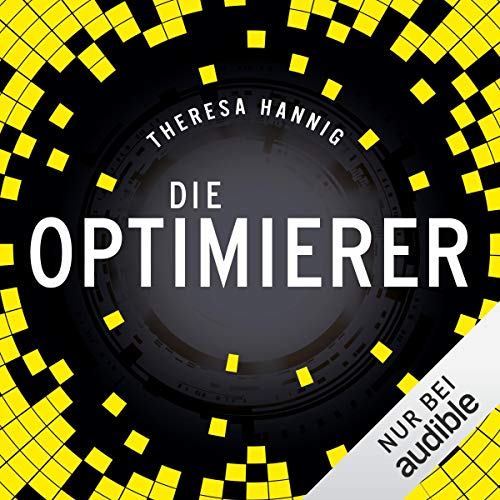 Die Optimierer von Theresa Hannig