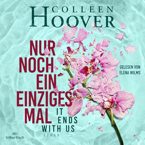 Nur noch ein einziges Mal von Colleen Hoover