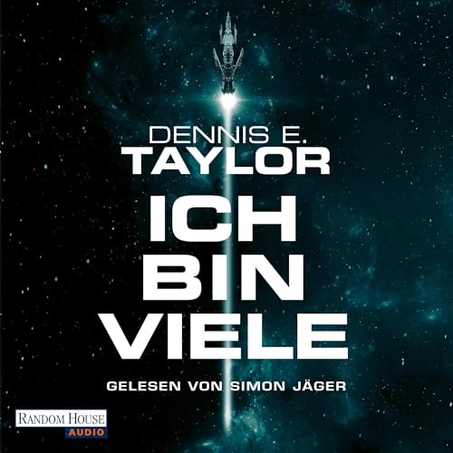 Ich bin viele von Dennis E. Taylor