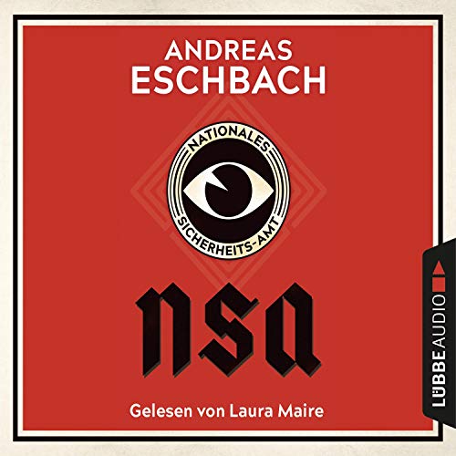 NSA - Nationales Sicherheits-Amt von Andreas Eschbach