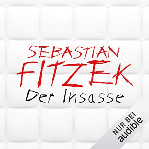 Der Insasse von Sebastian Fitzek