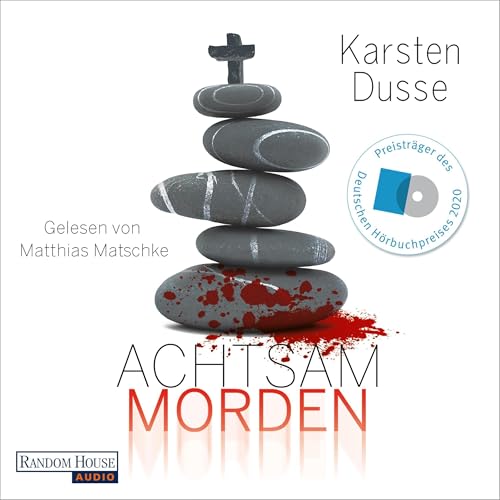 Achtsam morden: Achtsam morden, Band 1 von Karsten Dusse