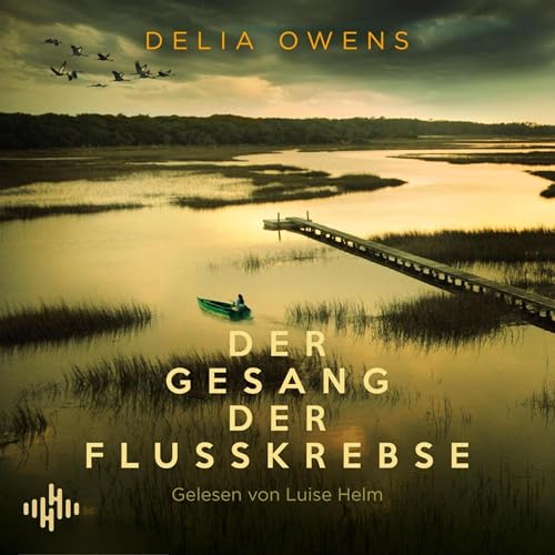 Der Gesang der Flusskrebse von Delia Owens & Ulrike Wasel & Klaus Timmermann