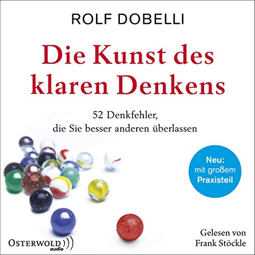Die Kunst des klaren Denkens von Rolf Dobelli