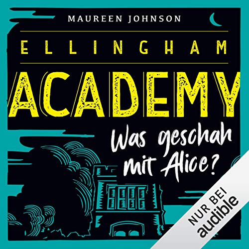 Was geschah mit Alice? von Maureen Johnson