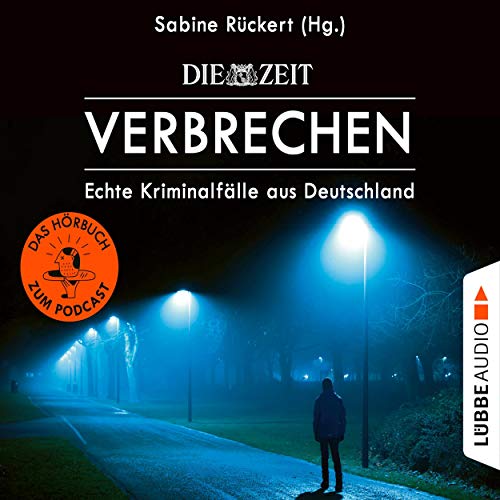 ZEIT Verbrechen von Sabine Rückert