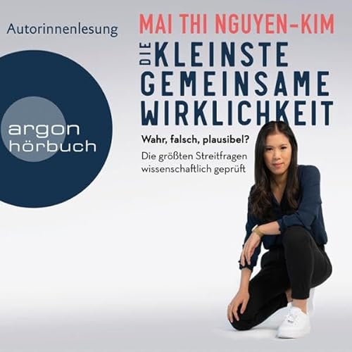 Die kleinste gemeinsame Wirklichkeit von Mai Thi Nguyen-Kim