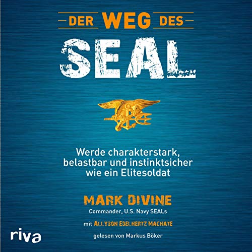 Der Weg des SEAL von Mark Divine