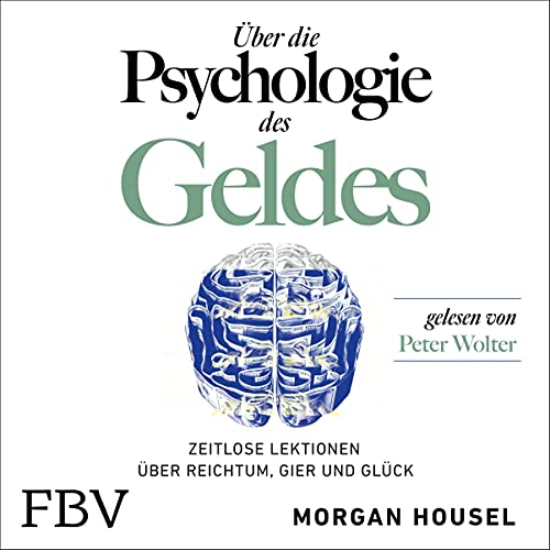 Über die Psychologie des Geldes von Morgan Housel