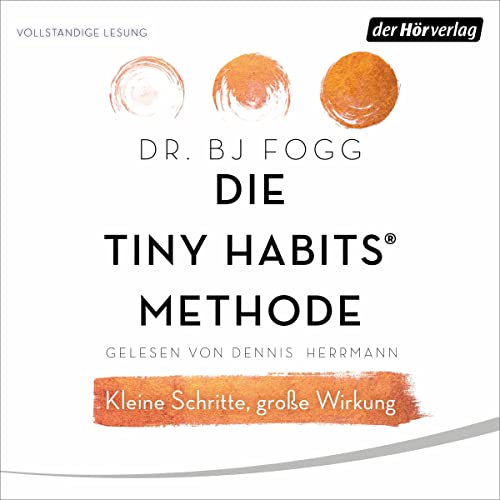Die Tiny Habits-Methode von BJ Fogg