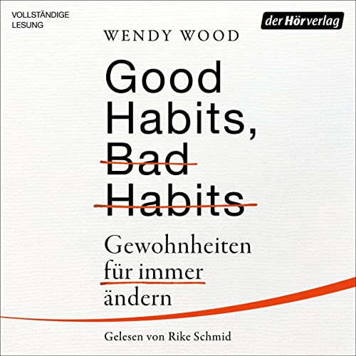 Good Habits, Bad Habits von Wendy Wood
