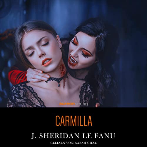 Carmilla von Joseph Sheridan Le Fanu