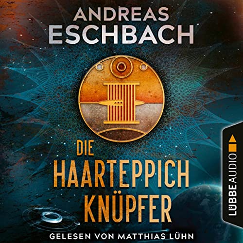Die Haarteppichknüpfer von Andreas Eschbach
