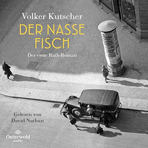 Der nasse Fisch: Gereon Rath 1 von Volker Kutscher